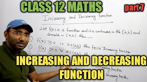 CLASS 12 MATHS ||NCERT  ||INCREASING AND DECREASING FUNCTION ||APPLICATION OF DERIVATIVE
