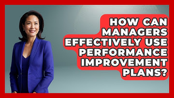 How Can Managers Effectively Use Performance Improvement Plans? | Modern Manager Toolbox News