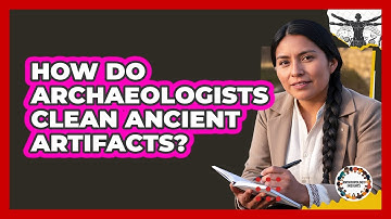How Do Archaeologists Clean Ancient Artifacts?