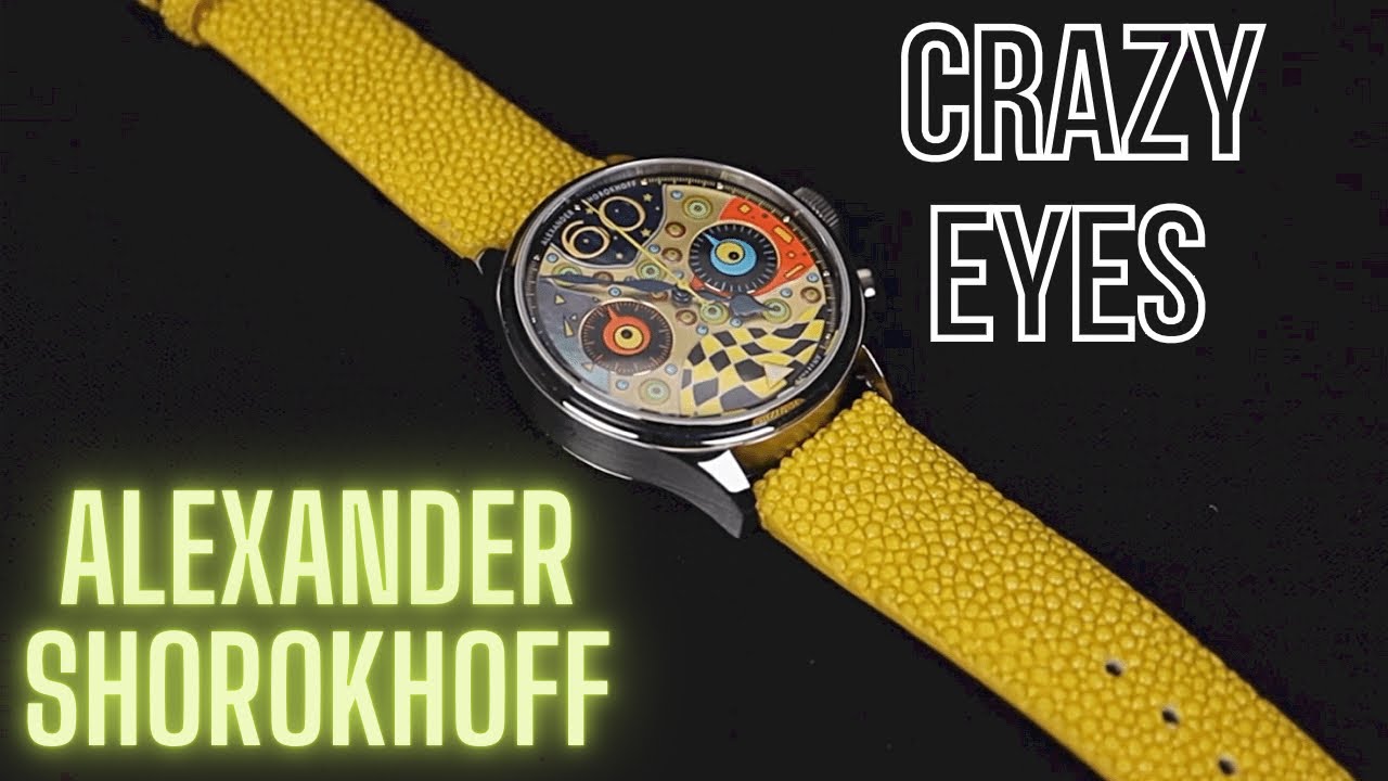 Alexander Shorokhoff - Crazy Eyes Chronograph! - YouTube