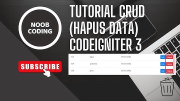 Tutorial CRUD (Hapus Data) CodeIgniter 3