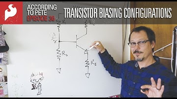 SparkFun According to Pete # 36:  Transistor Biasing Configurations