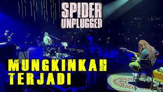 SPIDER - MUNGKINKAH TERJADI (Spider Unplugged live)