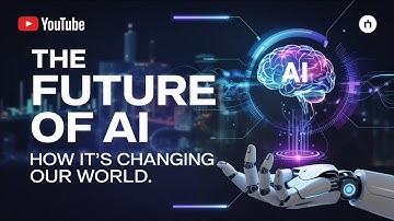 The Future of AI How It’s Changing Our World