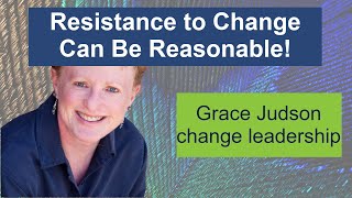 Resistance to Change Can Be Reasonable (and helpful!)
