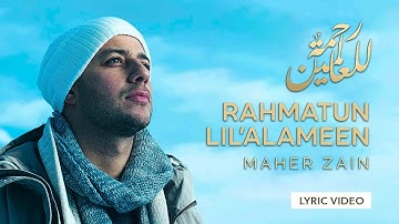 Maher Zain - Rahmatun Lil’Alameen (Lyrics)