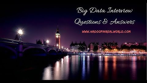 Hadoop or Big Data Interview Questions and Answers (Part 1)
