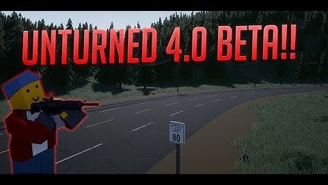 Unturned 4.0 BETA!!!