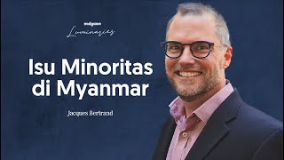 Southeast Asia’s Unresolved Conflicts - Jacques Bertrand | Endgame #125 (Luminaries)