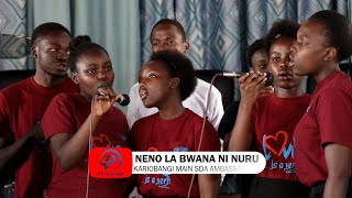 NENO LA BWANA NI NURU - Kariobangi SDA Ambassadors  - Filmed by PTP STUDIOS AFRICA 0714235455