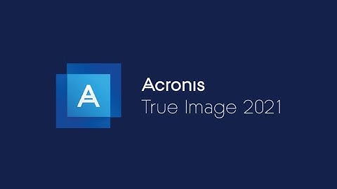 Acronis True Image 2021