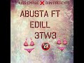 Abusta ft edill  etwe mixed by dillonbeatz 18 song