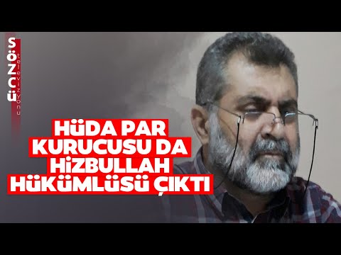 HÜDA PAR'ın Kurucusu Bile Hizbullah Hükümlüsü Çıktı! \