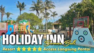Holiday inn Baruna Bali ~ Resort Bintang 5 Access Langsung pantai