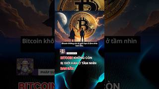 Bitcoin không còn bị giới hạn ở tầm nhìn ban đầu #crypto #bitcoin