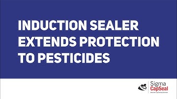 Induction Sealer for Pesticides - Sigma CapSeal