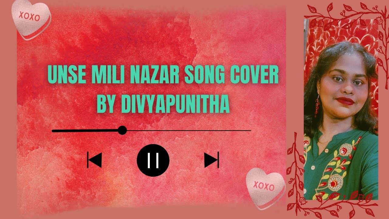 UNSE MILI NAZAR LATA MANGESHKAR COVER SONG BY DIVYA PUNITHA unse-mili-nazar-lata-mangeshkar-cover-song-by-divya-punitha