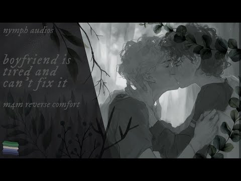 Boyfriend Is Tired And Can T Fix It M4m Fluff Reverse Comfort