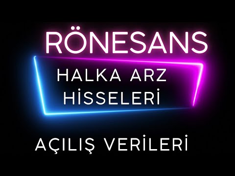 RÖNESANS HALKA ARZ HİSSELERİ AÇILIŞ VERİLERİ #rgyas #odine #entra #mogan #patek #lmkdc