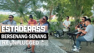 ESTADERASS - Bersenang-senang (Hy Unplugged)