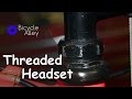 How To Disassemble, Clean, Lubricate And Adjust Bicycle Threaded Headset Bearings And Races