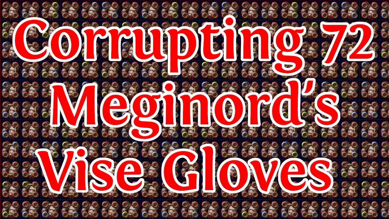 CORRUPTING 72 MEGINORD'S VISE GLOVES - PATH OF EXILE 3.16 - CURSE ON HIT  OP!! - YouTube
