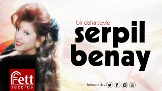 Serpil Benay - Böyle Güzel Sevilmezmi