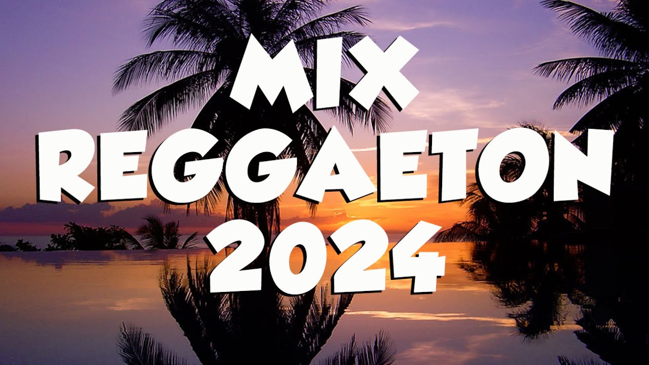 MIX REGGAETON 2024 🌴 NUEVAS CANCIONES DE VERANO 2024 🌴 - YouTube