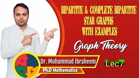What Are Bipartite, Complete Bipartite, and Star Graphs, #GraphTheory Lec7