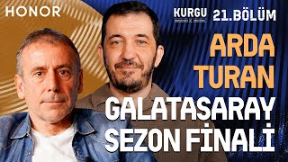 Galatasaray, 4.30 xG, Arda Turan, Sezon Finali | Kurgu 21. Bölüm | Abdullah Avcı & Emre Özcan