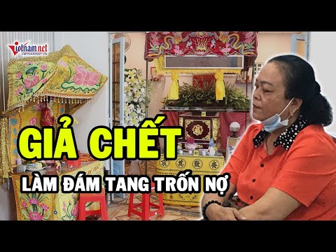 Cập nhật tin tức 24h mới nhất: Toàn cảnh người phụ nữ tự tổ chức đám tang để trốn nợ ở Sóc Trăng