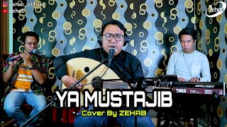 YA MUSTAJIB (Cover Lagu By Zehab)