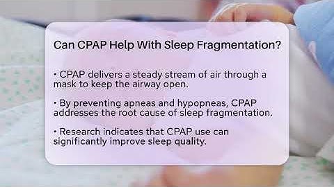 Can CPAP Help With Sleep Fragmentation? - Sleep Apnea Support Network