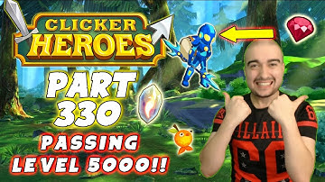 Clicker Heroes Walkthrough Guide: Part: 330 - Passing Level 5000! - PC Gameplay