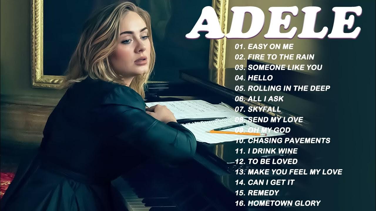 Adele New Songs 2022 Best Of Adele Greatest Hits Full Album 2022