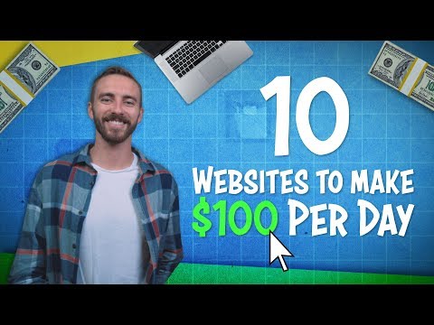 10 Websites to Make $100 PER DAY | 2019