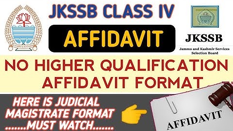 No higher qualification Affidavit format | Jkssb class-iv document verification .