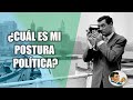 ¿Cuál es mi POSTURA POLÍTICA? 🤔