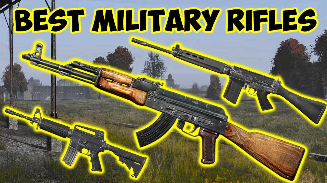 Dayz best military rifle guide ps4 xbox pc youtube