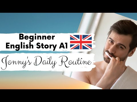 BEGINNER ENGLISH STORY ⏰ Jonny's Daily Routine ⏰ A1 / A2 / Level 1 | BRITISH ENGLISH WITH SUBTITLES