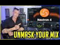UNMASK Your Mix with Izotope Neutron 4 😱