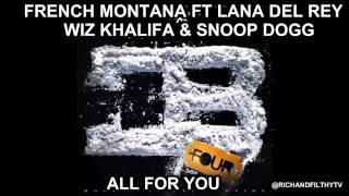 French Montana, Lana Del Rey, Wiz Khalifa, Snoop Dogg - All For You [Coke Boys 4]