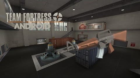 TF2 Android 2008 Port: Open Fortress Assault Riffle Mod