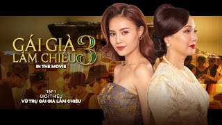 Gái Già Lắm Chiêu 3 In The Movie - Tập 1 Giới Thiệu Vũ Trụ Gái Già Lắm Chiêu Kc Mùng 1 Tết