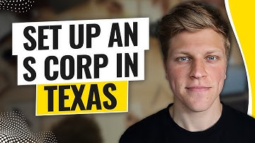 How To Set Up an S Corp In Texas (2025)