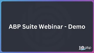ABP Suite Webinar 2024 Demo ABP Suite Webinar 2024 Demo