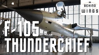 F105 Thunderchief | Behind the Wings