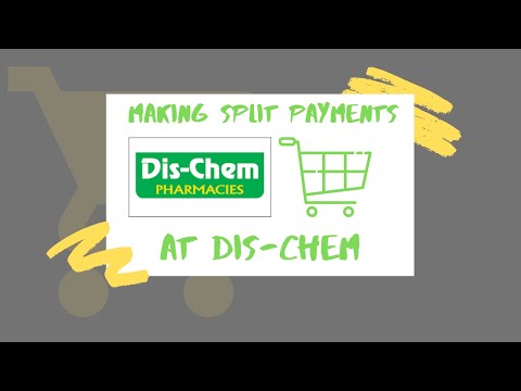 Making Split Payments At Dis-Chem Pharmacies