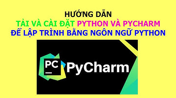 Hướng dẫn cách tải và cài đặt Python và phần mềm Pycharm | VniTeach Channel