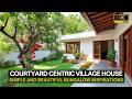Courtyard Centric Village House Designs Simple And Beautiful Bungalow Inspirations 